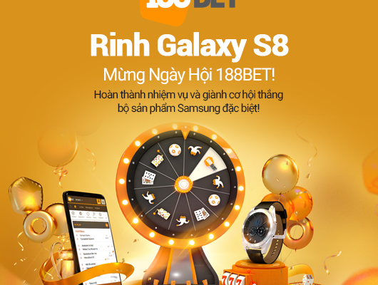 Khuyến Mãi Rinh Galaxy S8 Mừng Ngày Hội 188BET!