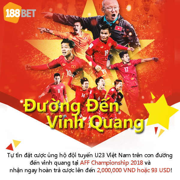 Khuyến Mãi AFF CUP 2018 – Cách tham gia Khuyến Mãi AFF CUP tại 188BET Khuyến Mãi AFF CUP 2018 - Cách tham gia Khuyến Mãi AFF CUP tại 188BET