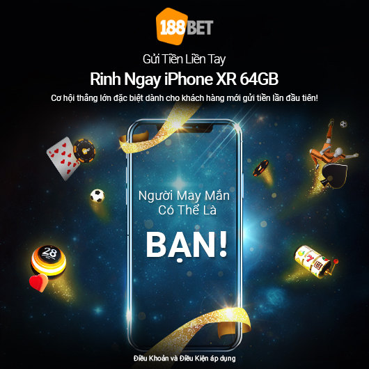 Khuyến Mãi 188BET: Gửi Tiền Liền Tay, Rinh Ngay Một iPhone Xr 64GB! Khuyến Mãi 188BET: Tháng 12 Rộn Ràng, Niềm Vui Ngập Tràn Tại 188BET!