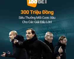 Khuyến mãi 300 triệu cược xâu