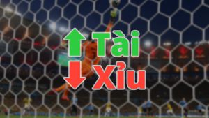 Kinh nghiệm chơi cá cược kèo tài xỉu