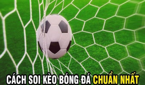 Mẹo hay soi kèo bóng đá