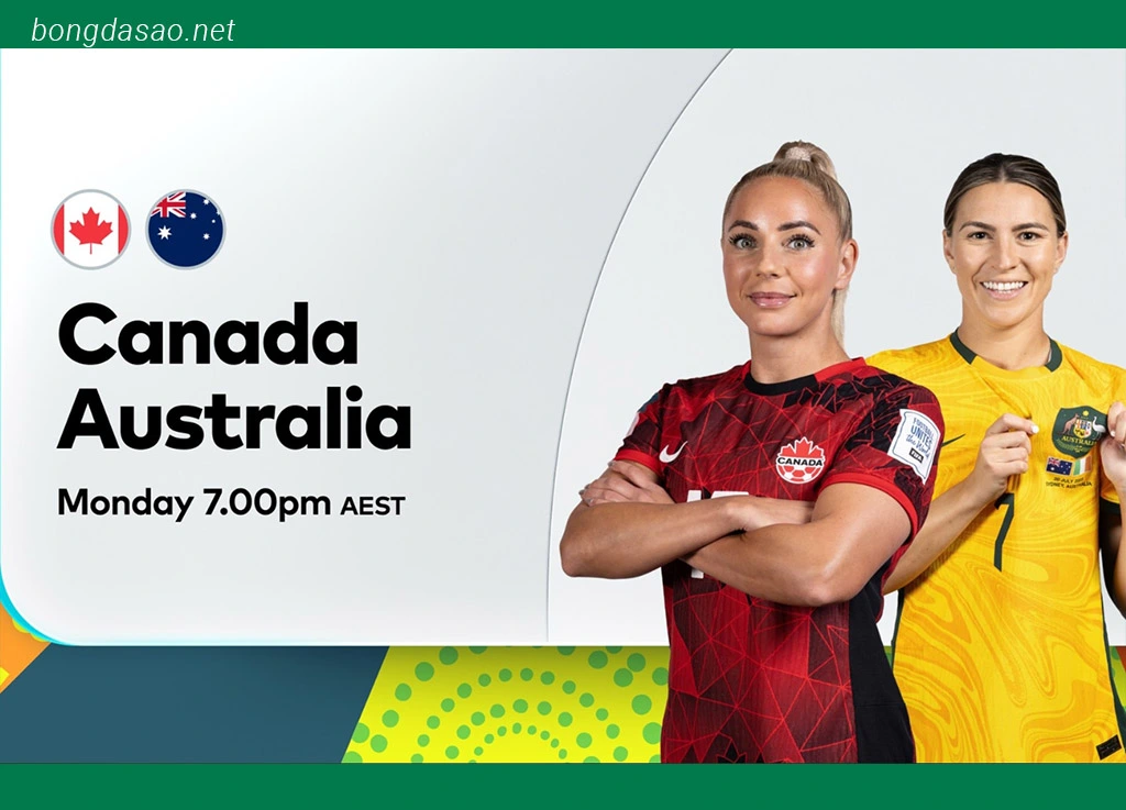 Soi kèo xiên ngày 31/07 Nữ Canada vs Nữ Úc, World Cup nữ 2023