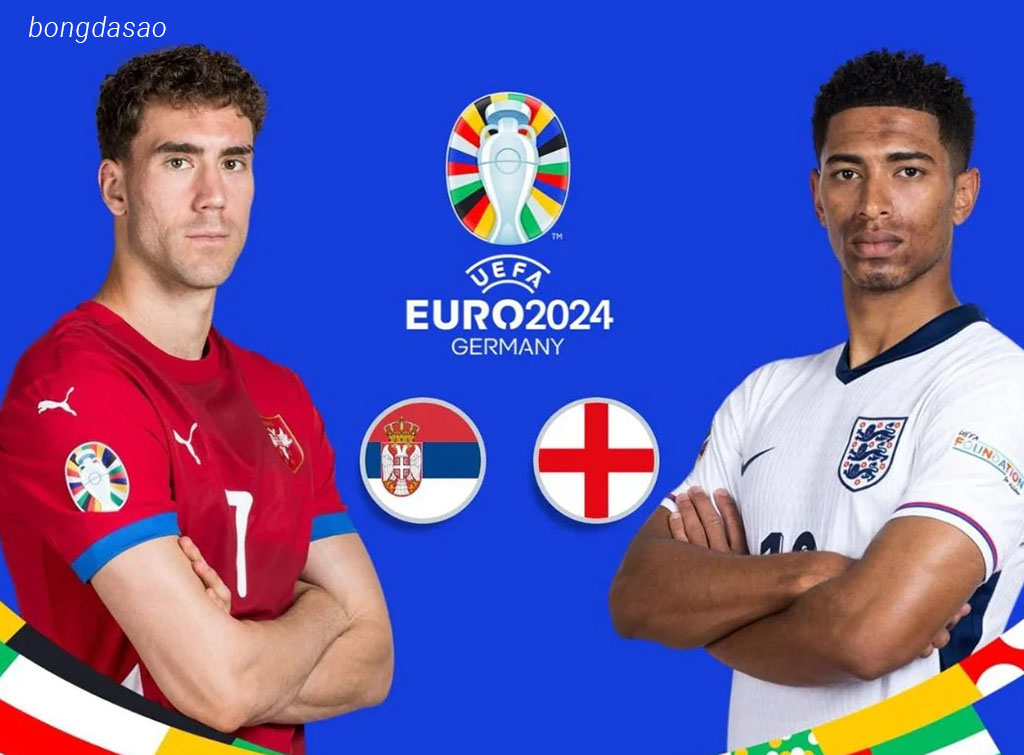 Nhận định kèo xiên 17/06 Serbia vs Anh, Euro 2024