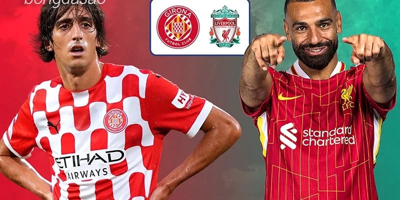 Nhận định soi kèo Girona vs Liverpool, 00h45 ngày 11.12-1