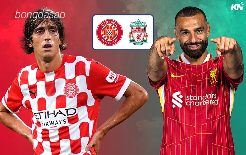 Nhận định soi kèo Girona vs Liverpool, 00h45 ngày 11.12-1
