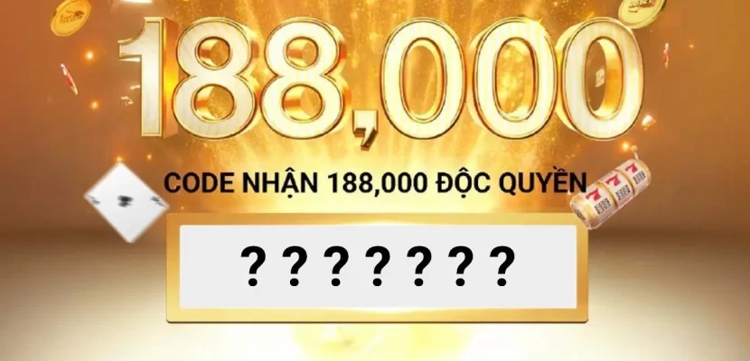 Code nhận 188.000 Độc Quyền