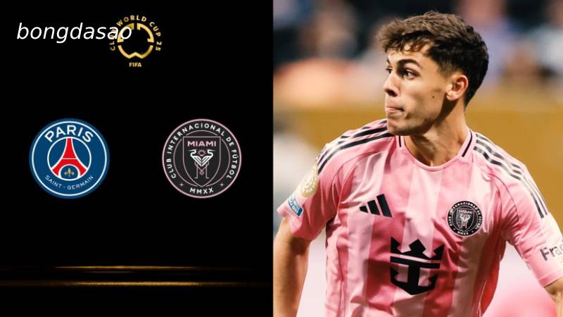 Soi kèo PSG vs Inter Miami, 23h00 ngày 29/06