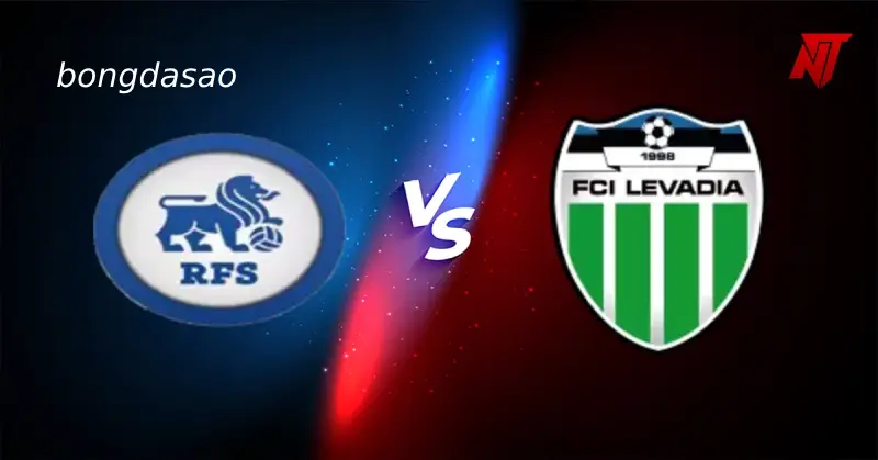 Soi kèo Rigas vs Levadia, 0h00 ngày 16/07, VL Champions League